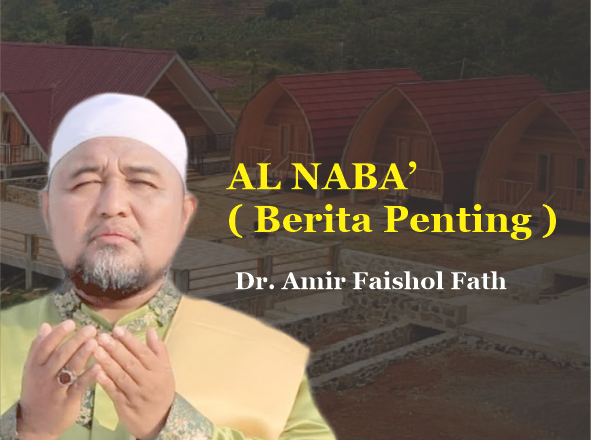 AL NABA’ ( Berita Penting )